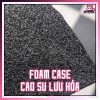 FOAM case CAO SU LƯU HÓA