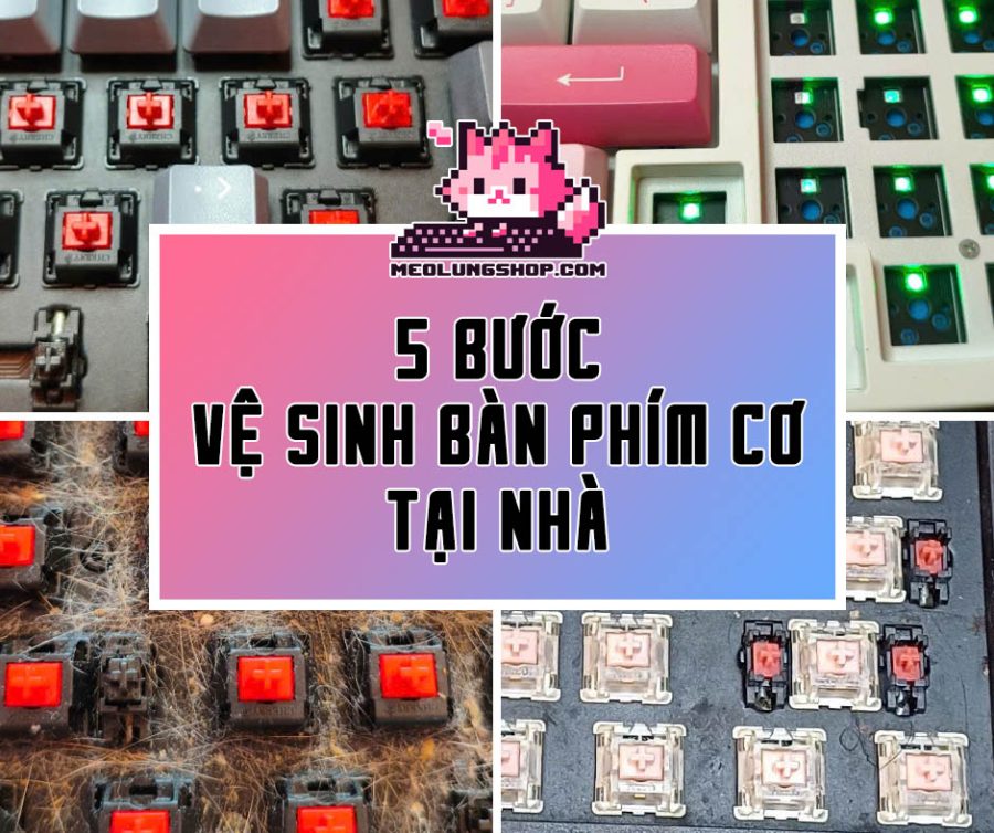 Vệ sinh bàn phím cơ